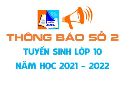 THÔNG BÁO SỐ 2 - TUYỂN SINH VÀO LỚP 10 TRƯỜNG THPT CHUYÊN HẠ LONG NĂM HỌC 2021-2022
