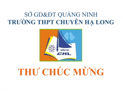 Thư chức mừng của Hiệu trưởng Trường THPT chuyên Hạ Long gửi tới Tân học sinh K33