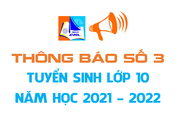 THÔNG BÁO SỐ 3 - TUYỂN SINH VÀO LỚP 10 TRƯỜNG THPT CHUYÊN HẠ LONG NĂM HỌC 2021-2022