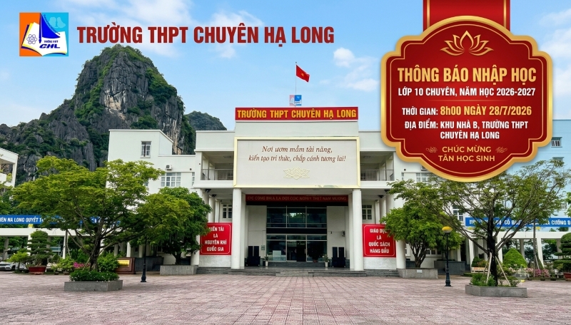 Thông báo: Về việc đăng ký nhập học lớp 10 trường THPT chuyên Hạ Long Năm học 2026-2027