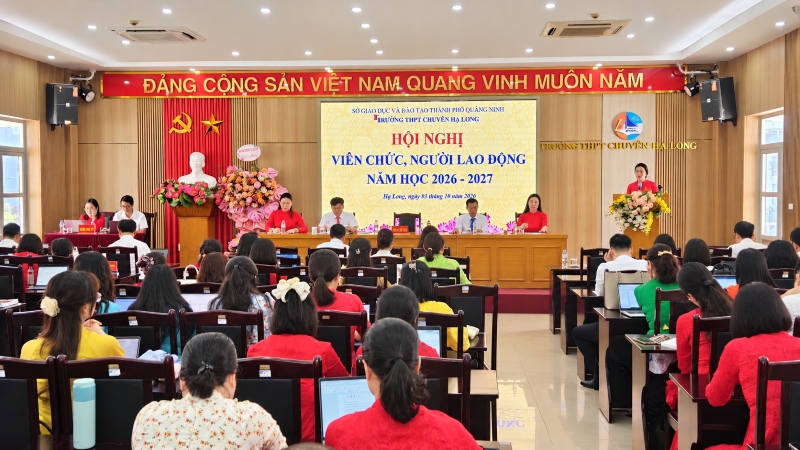 Trường THPT Chuyên Hạ Long: Phát huy dân chủ, đoàn kết và quyết tâm bứt phá tại Hội nghị Viên chức - Người lao động 2026–2027